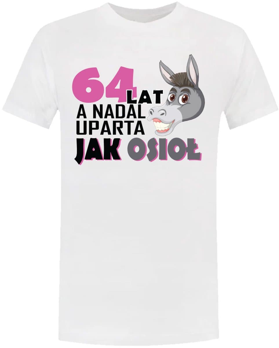 Uparta jak osioł 64 Lat T-shirt Koszulka - Dames - Kobieta - Urodziny - Verjaardag - Shirt - Jarig