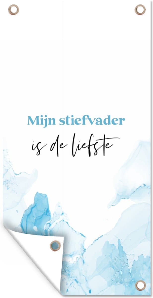 Wanddecoratie buiten Stiefvader - Blauw - Quote - Vaderdag - Mijn stiefvader is de liefste - 80x160 cm - Tuindoek