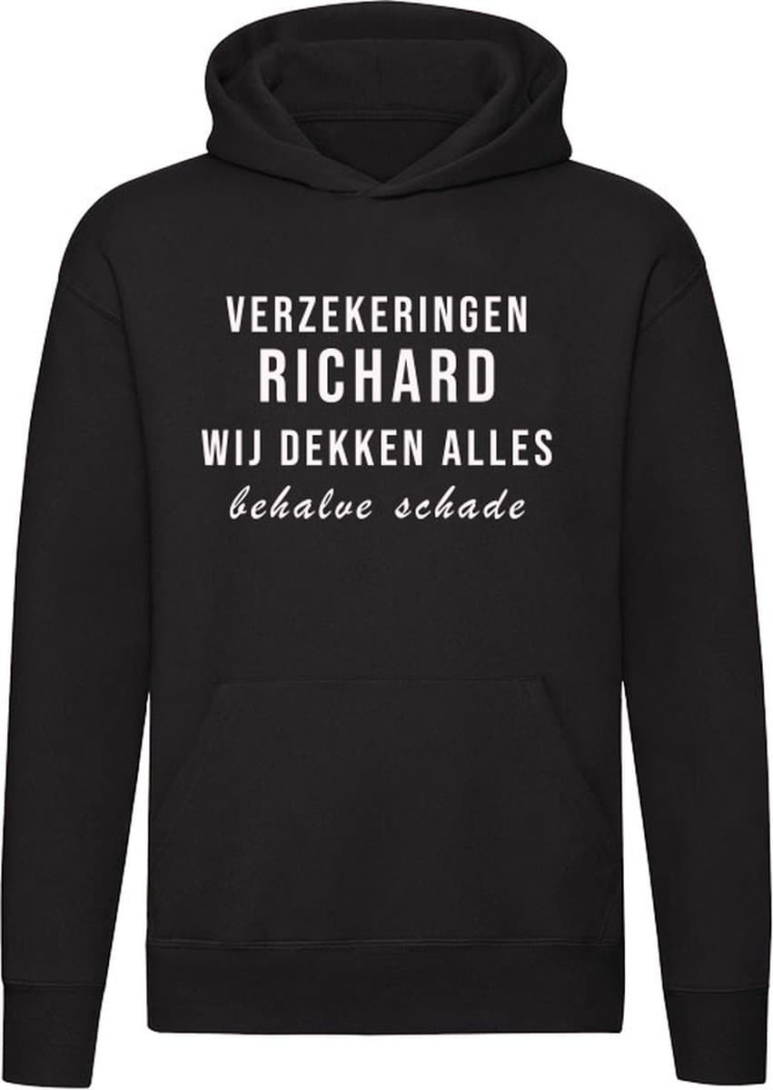 Verzekeringen Richard wij dekken alles behalve schade Hoodie - verzekering - humor - grappig - cadeau - verjaardag - vrijgezellefeest - unisex - trui - sweater - capuchon