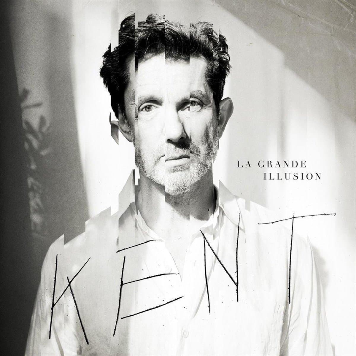 Kent - La Grande Illusion