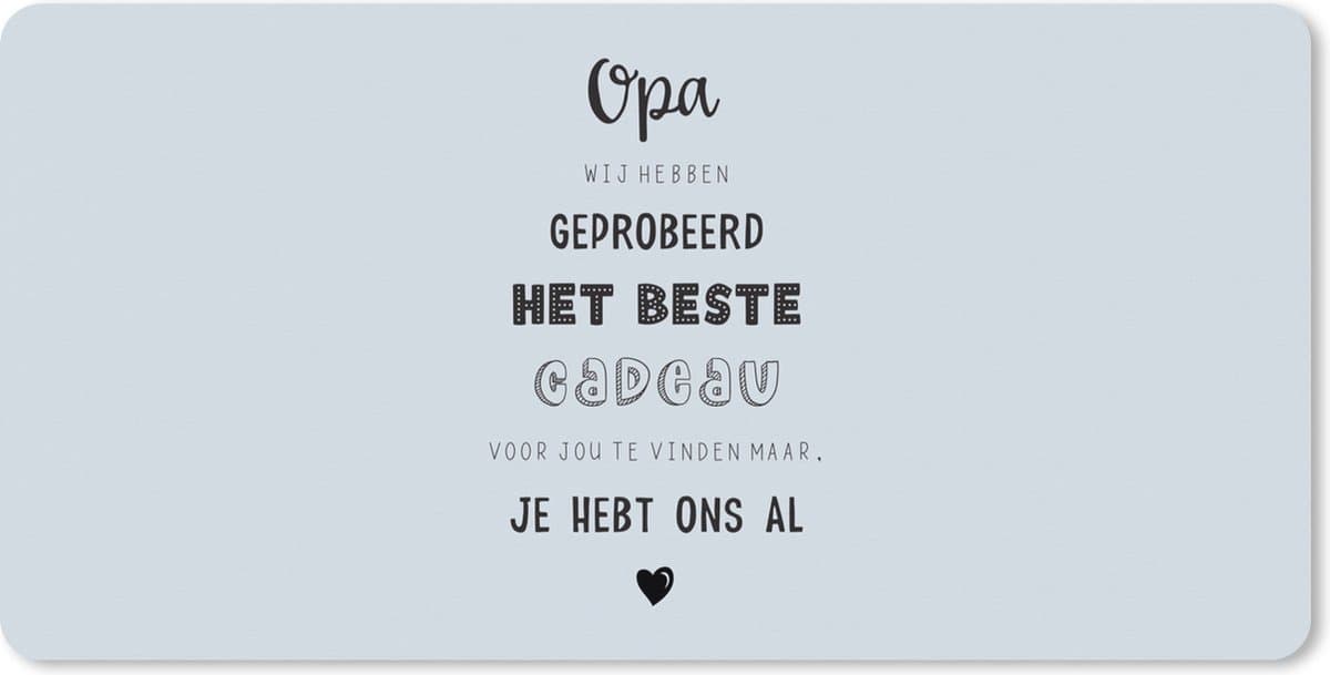 Muismat XXL 80x40 cm - Bureau onderlegger - Bureau mat Vaderdag kados - Opa - Spreuken - Het beste cadeau - Quote - Bureaumat - Gaming mousepad xl - Bureaulegger groot - Computer deskmat