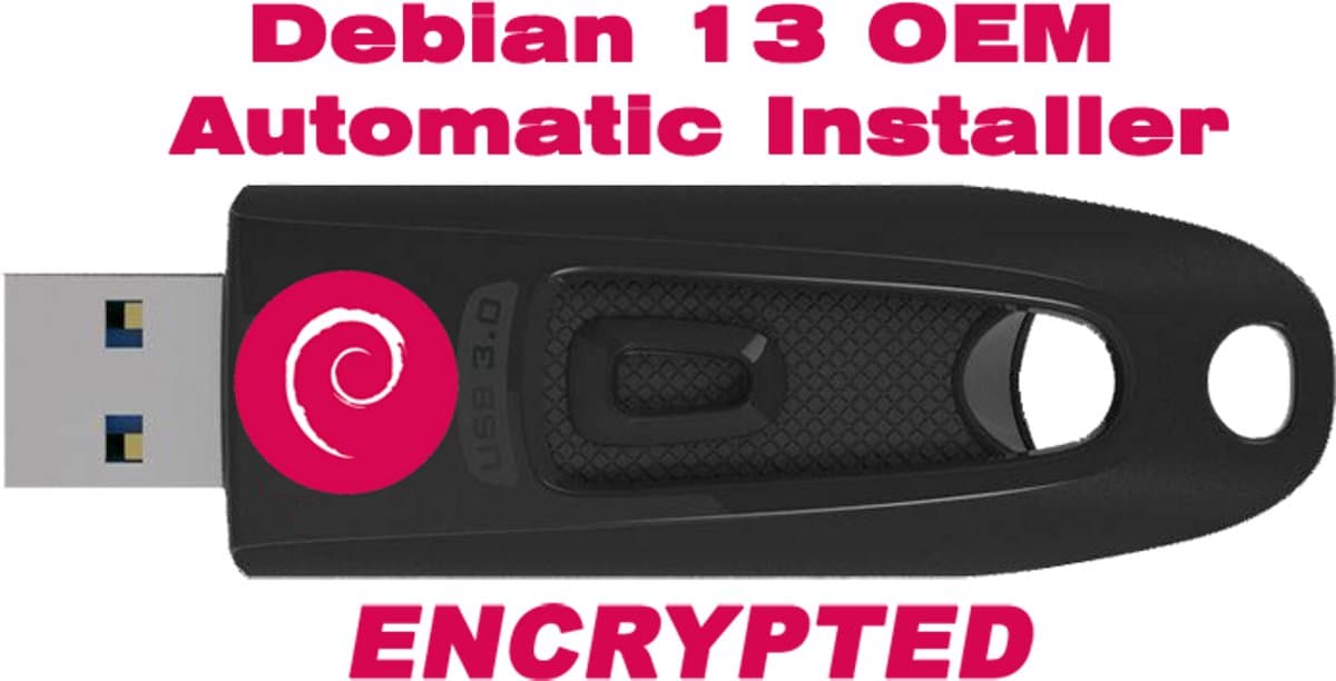 Debian 13 Encrypted Automatische Installatie + OEM setup usb stick