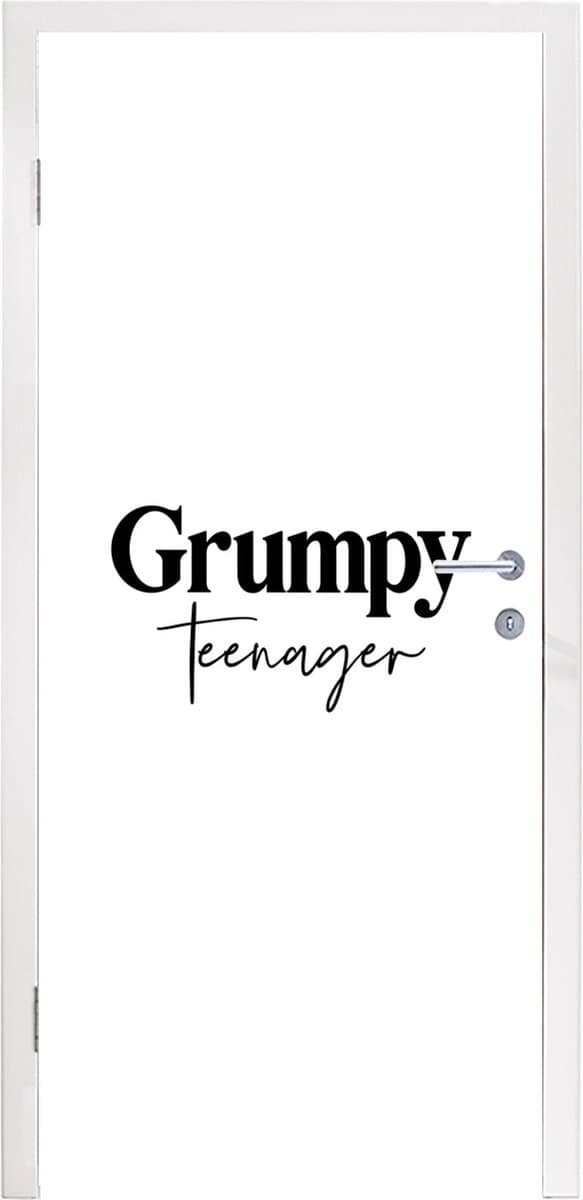 Deursticker Kind - Spreuken - Zwart - Wit - Quotes - Grumpy teenager - 90x215 cm - Deurposter
