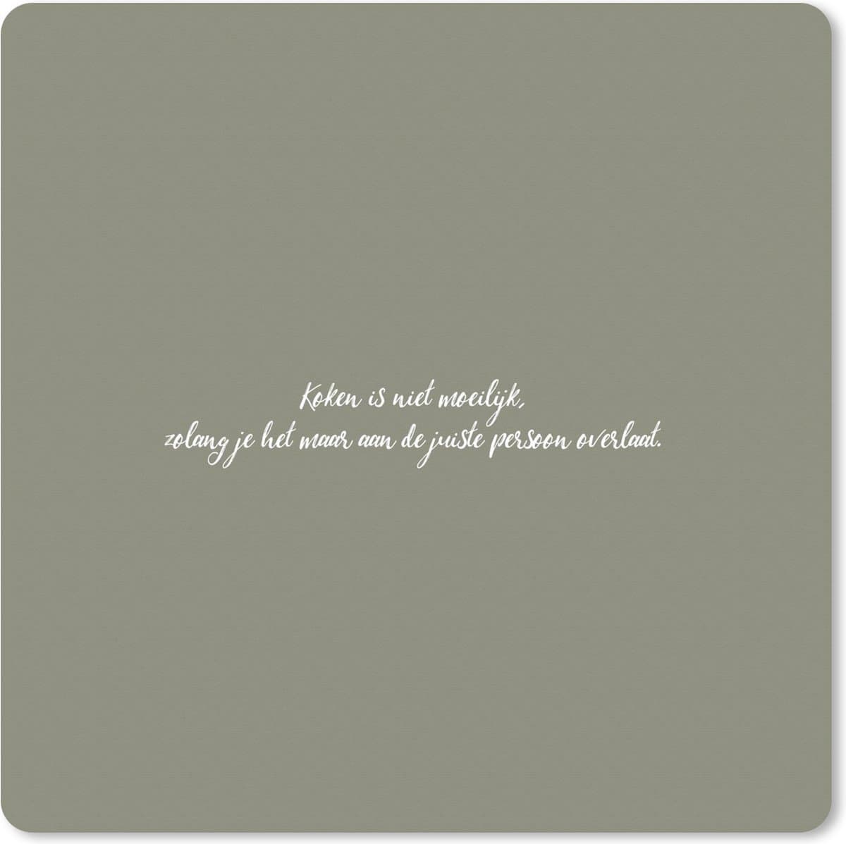 Muismat XXL 80x80 cm - Bureau onderlegger - Bureau mat Spreuken - Quotes - Koken is niet moeilijk - Koken - humor - Bureaumat - Gaming mousepad xl - Bureaulegger groot - Computer deskmat