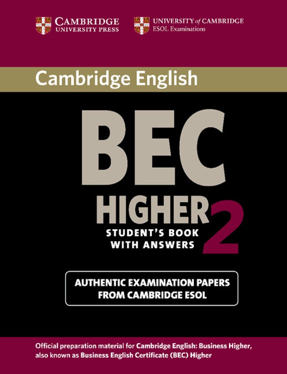 Cambridge BEC Higher 2 Student's Book with Answers: Examination Papers from University of Cambridge ESOL Examinations: English for Speakers of Other L