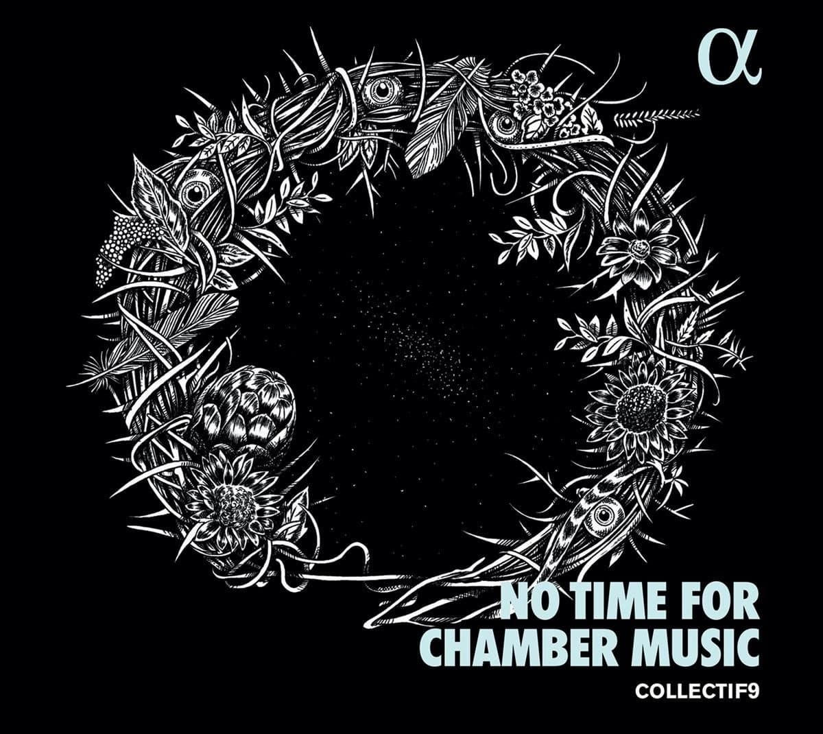 Collectif9 - No Time For Chamber Music (CD)
