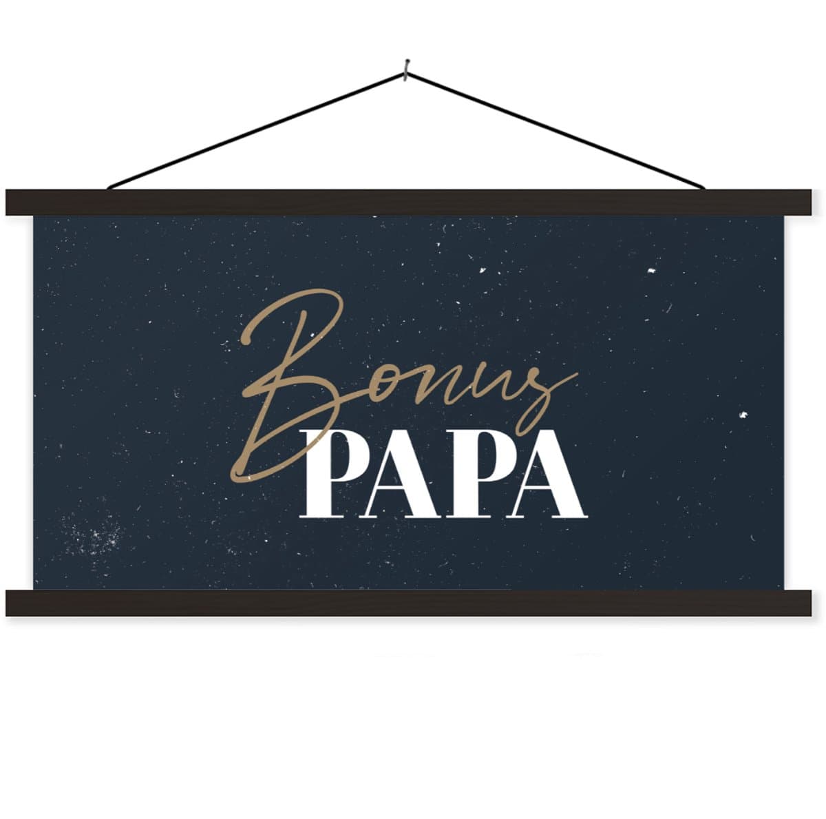 Posterhanger incl. Poster 150x75 cm - Schoolplaat - Vaderdag - Bonus papa - Kado man - Quotes - Spreuken - Textielposter - Zwarte latten - Vaderdag cadeau - Geschenk - Cadeautje voor hem - Tip - Mannen