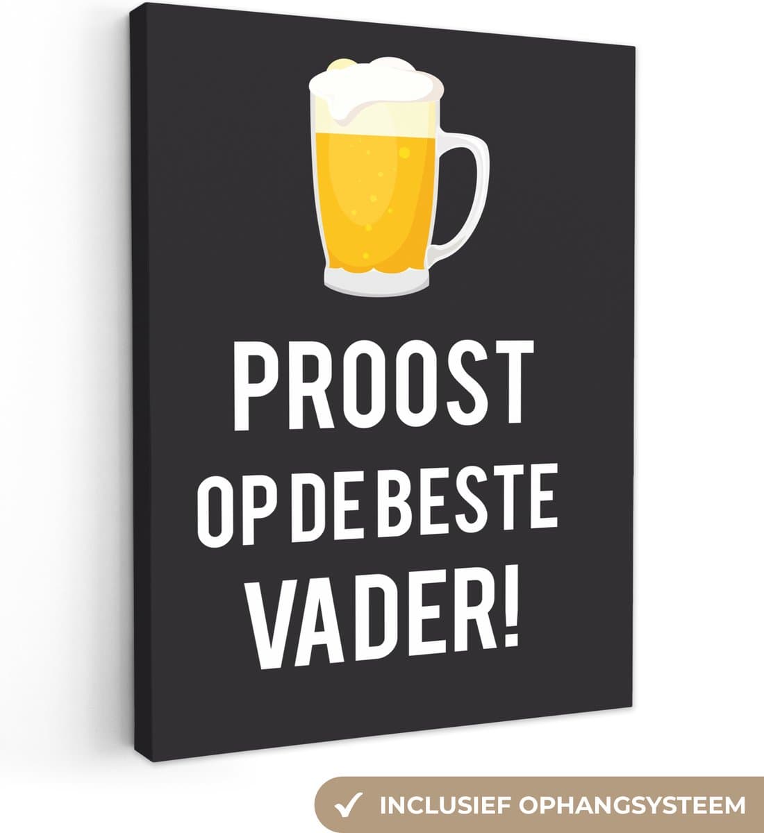 Canvas Schilderij Spreuken - Proost op de beste vader - Quotes - Papa - 60x80 cm - Wanddecoratie - Vaderdag cadeau - Geschenk - Cadeautje voor hem - Tip - Mannen