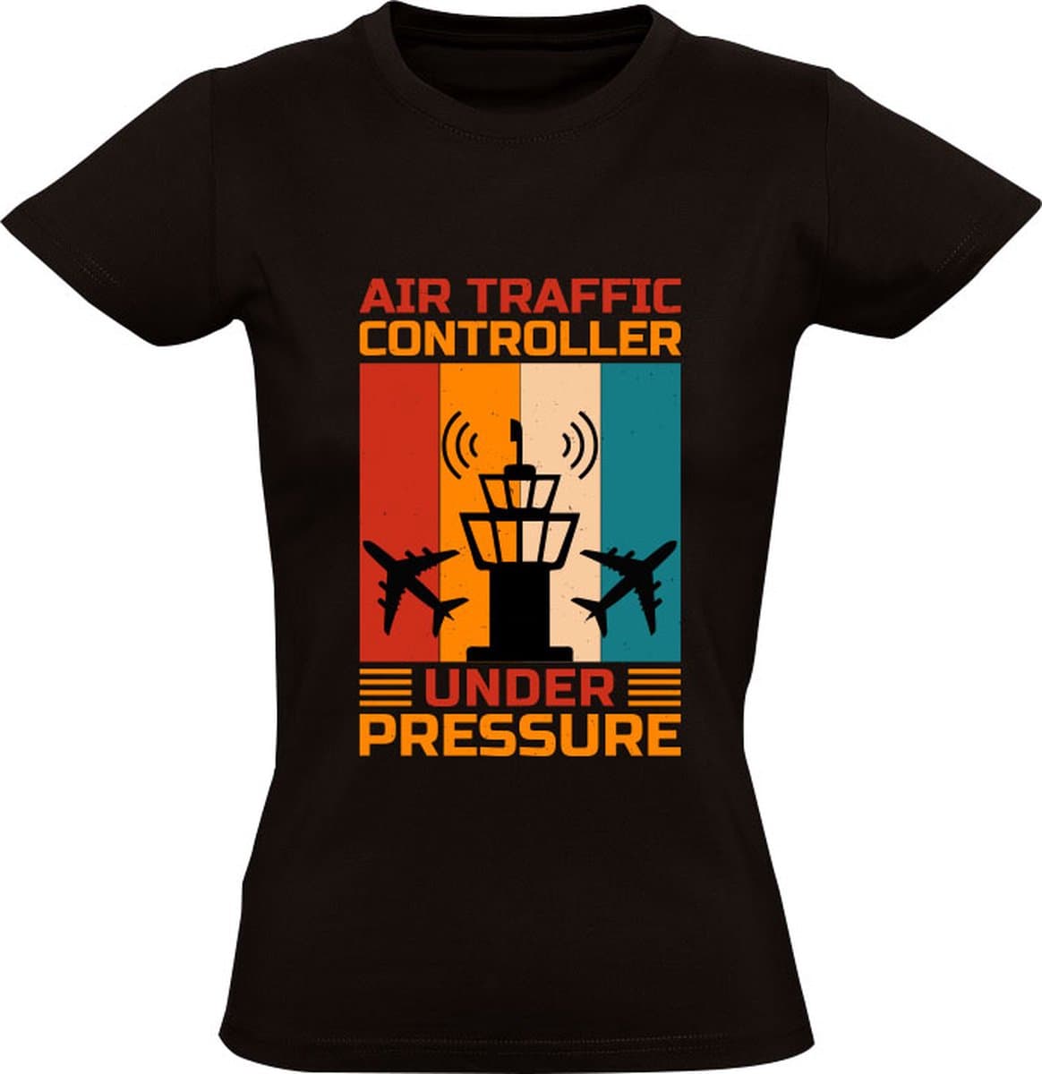 Air Traffic Controller Under Pressure Dames T-shirt - lucht - vliegtuigen - verkeer - veiligheid