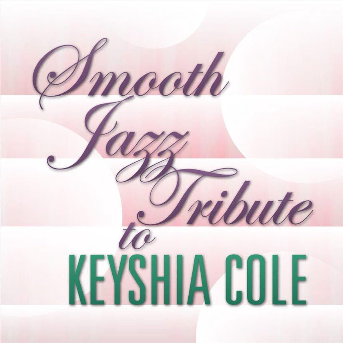Smooth Jazz Tribute To Keyshia Cole