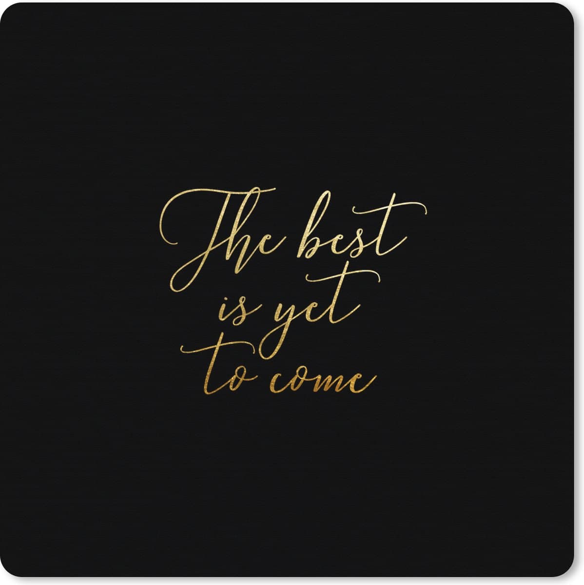 Muismat XXL 60x60 cm - Bureau onderlegger - Bureau mat Quotes - Motivatie - Goud - Zwart - Bureaumat - Gaming mousepad xl - Bureaulegger groot - Computer deskmat
