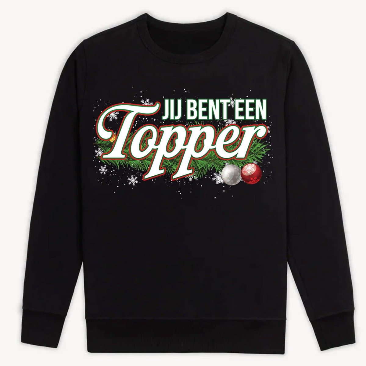 Jij Bent Een Topper Kersttrui - Foute Kerst Trui - Unisex - Voor alle Toppers