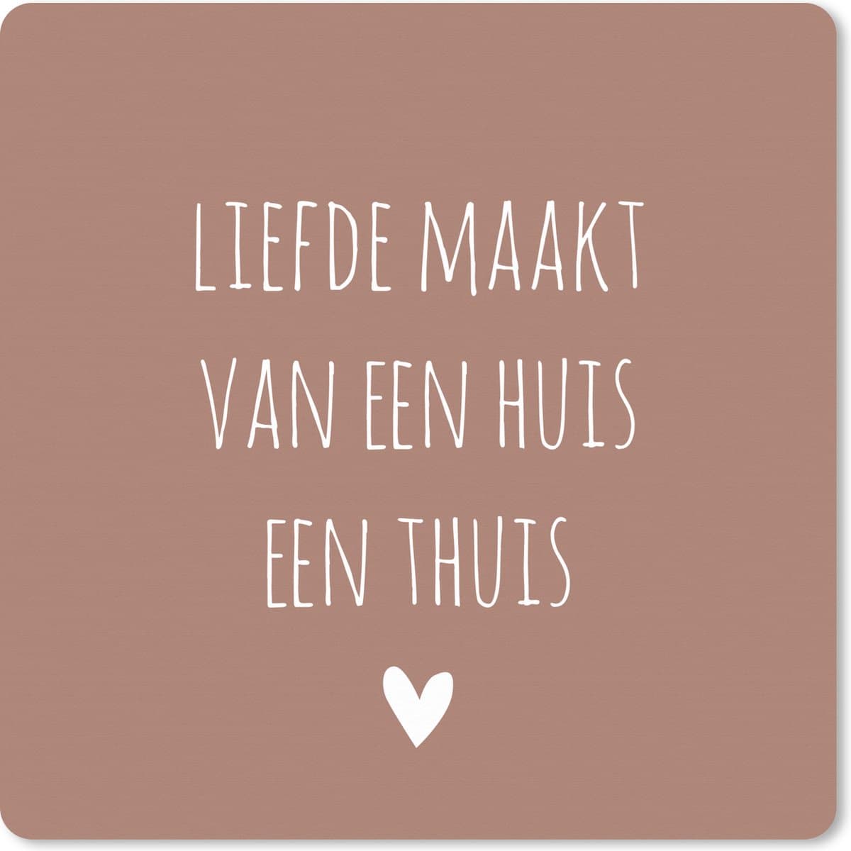 Muismat XXL 60x60 cm - Bureau onderlegger - Bureau mat Spreuken - Liefde maakt van een huis een thuis - Quotes - Bureaumat - Gaming mousepad xl - Bureaulegger groot - Computer deskmat