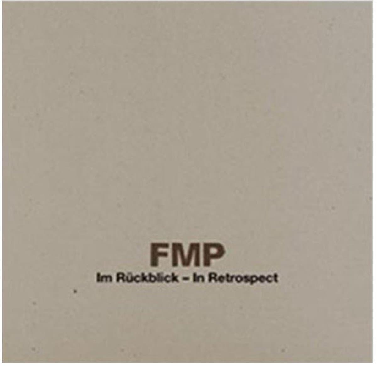 Fmp In Retrospect-Im Rueckblick