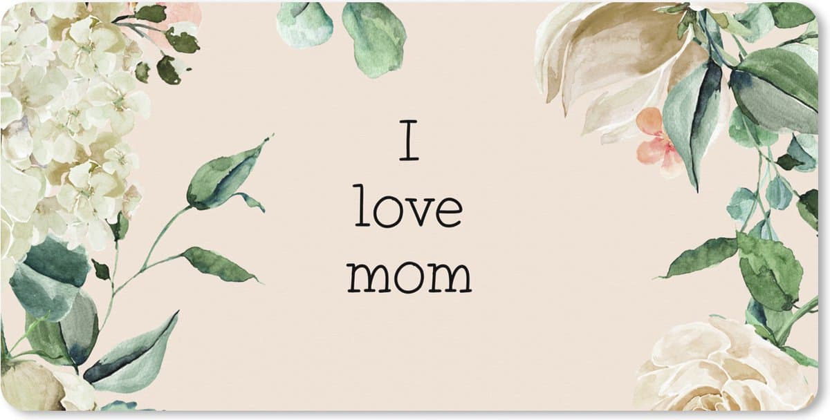 Muismat XXL 120x60 cm - Bureau onderlegger - Bureau mat Spreuken - Quotes I Love Mom - Moederdag - Bloemen - Mama - Moeder - Bureaumat - Gaming mousepad xl - Bureaulegger groot - Computer deskmat