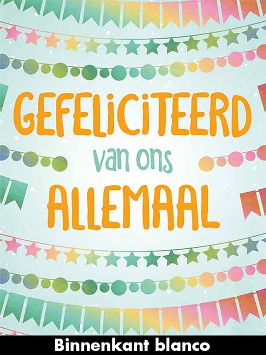 Verjaardagskaart Gefeliciteerd Van Ons Allemaal - XL Kaart