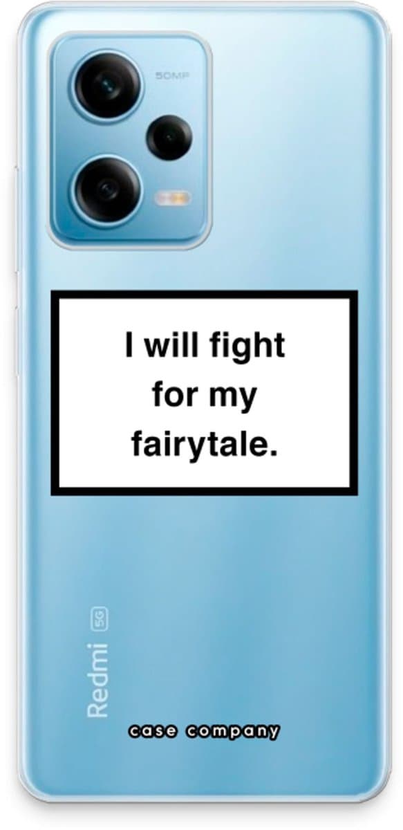 Case Company® - Hoesje geschikt voor Xiaomi Redmi Note 12 Pro 5G hoesje - Fight for my fairytale - Soft Cover Telefoonhoesje - Bescherming aan alle Kanten en Schermrand