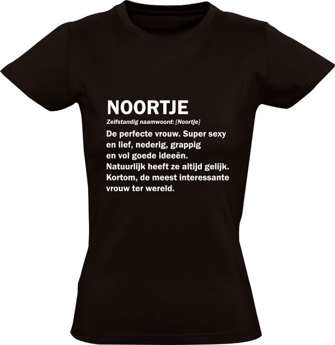 Noortje Dames T-shirt - jarig - verjaardag - verjaardag - grappig - Verjaardagshirt - Naam - Zwart