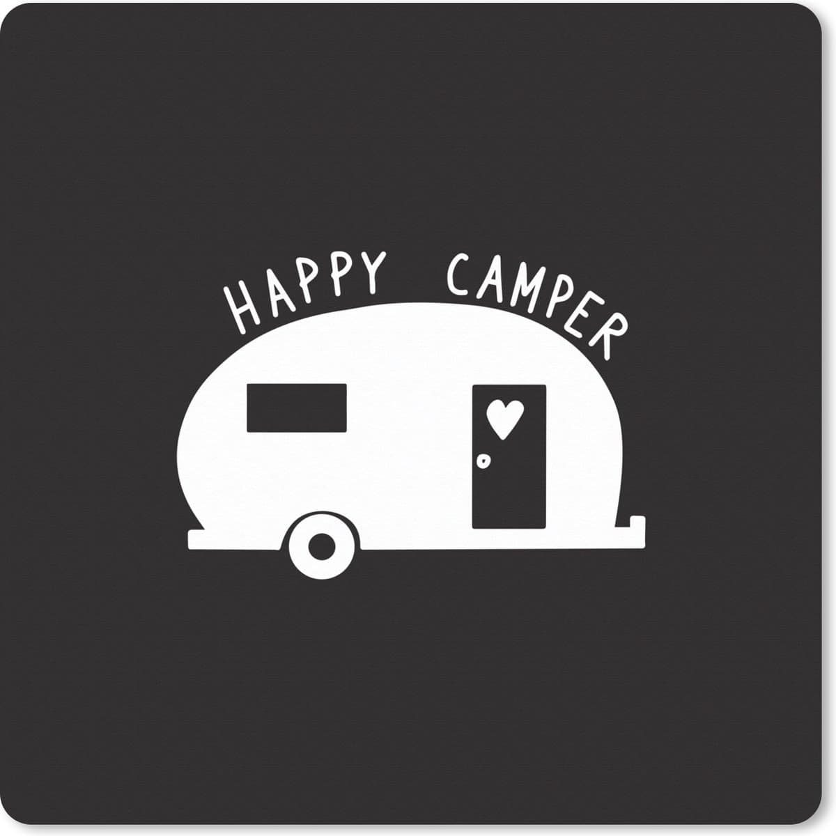 Muismat XXL 50x50 cm - Bureau onderlegger - Bureau mat Spreuken - Happy camper - Quotes - Bureaumat - Gaming mousepad xl - Bureaulegger groot - Computer deskmat