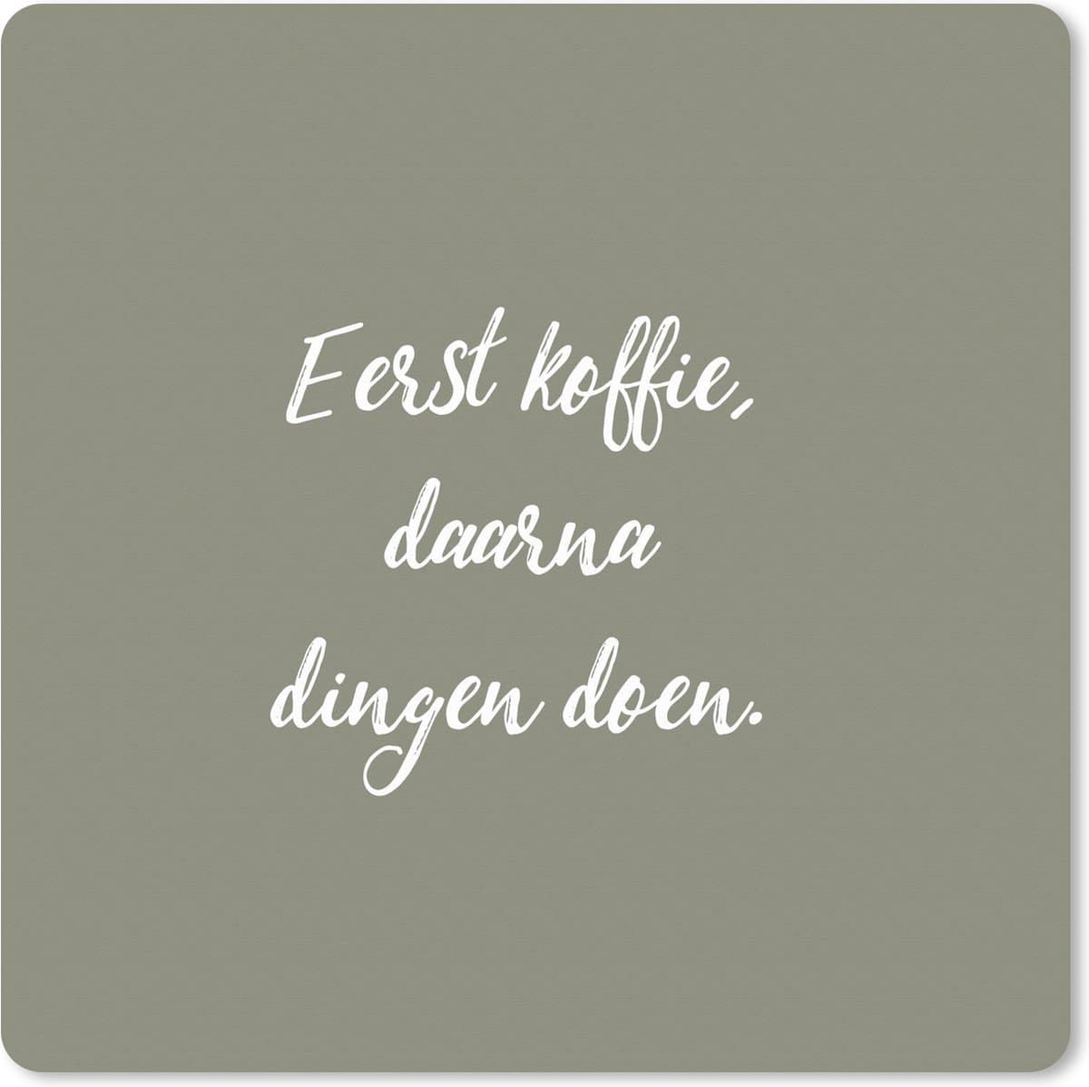 Muismat XXL 80x80 cm - Bureau onderlegger - Bureau mat Spreuken - Eerst koffie, daarna dingen doen - Quotes - Koffie - Bureaumat - Gaming mousepad xl - Bureaulegger groot - Computer deskmat