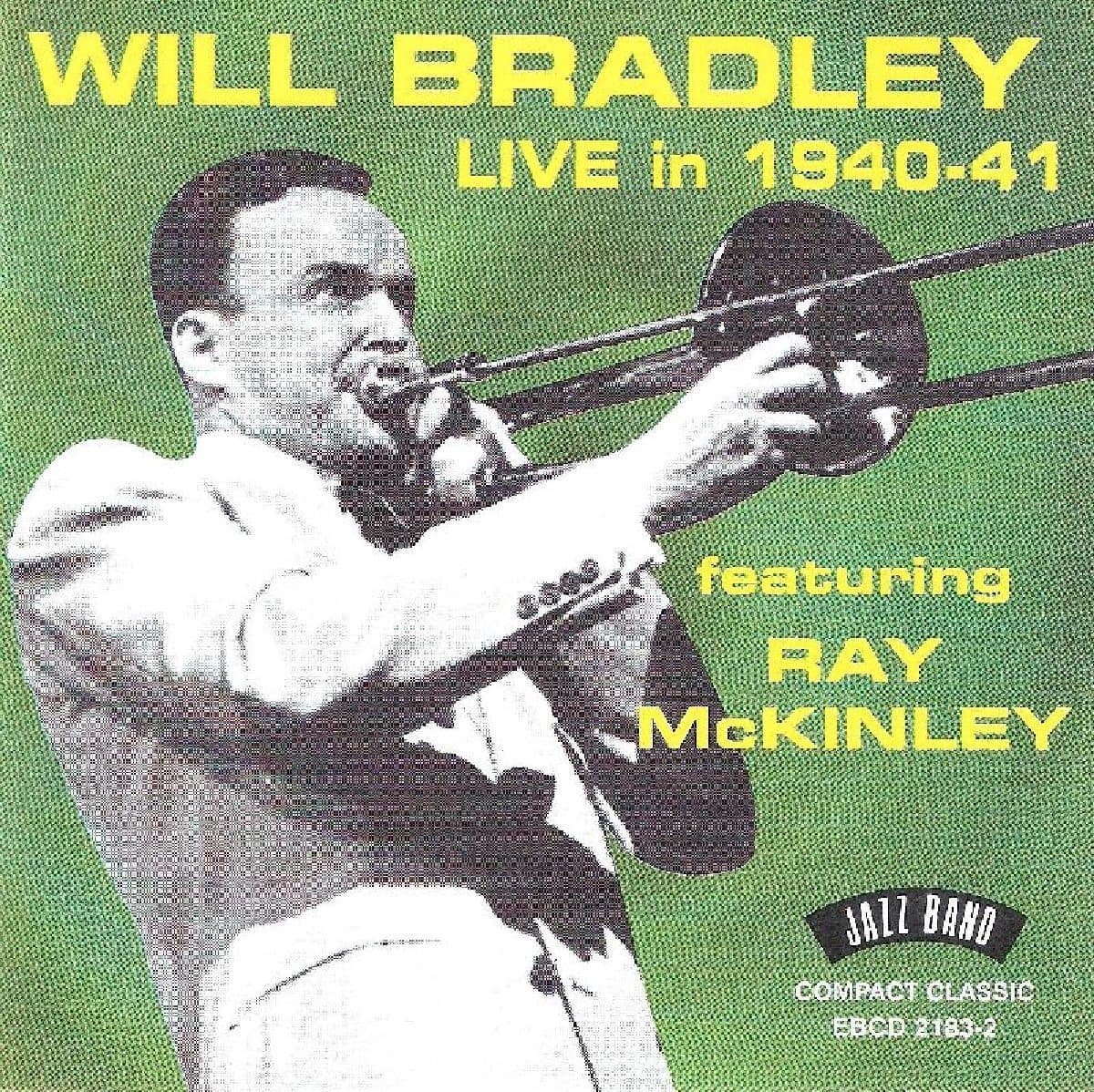 Will Bradley & His Orchestra Feat. Ray McKinley - Live In 1940-1941 (CD)