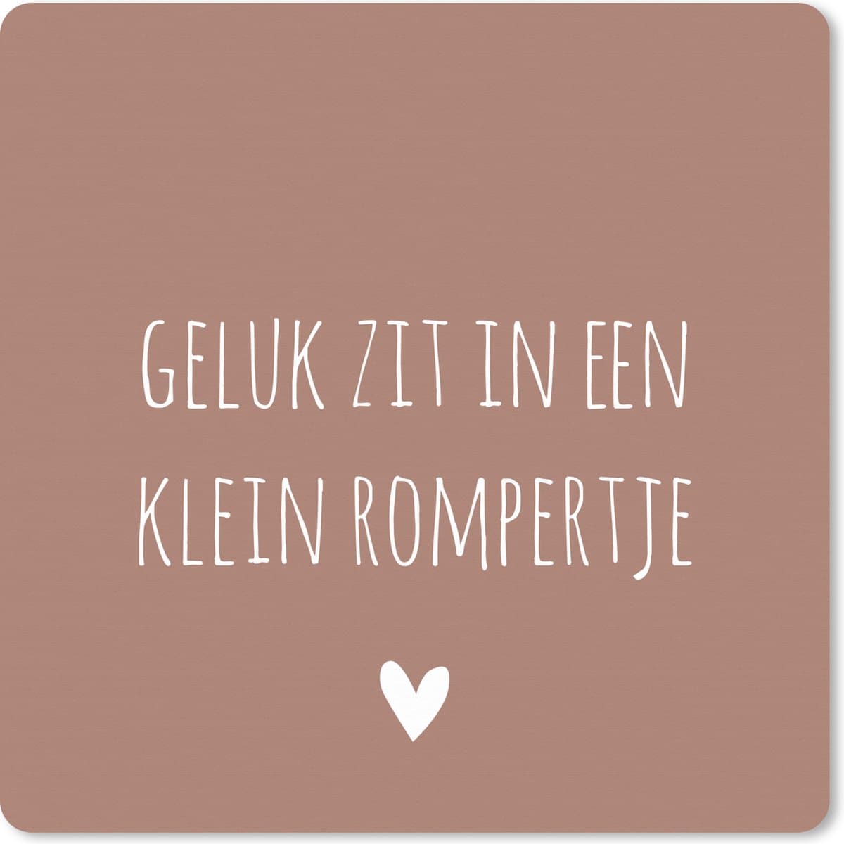 Muismat XXL 80x80 cm - Bureau onderlegger - Bureau mat Spreuken - Geluk zit in een klein rompertje - Quotes - Bureaumat - Gaming mousepad xl - Bureaulegger groot - Computer deskmat
