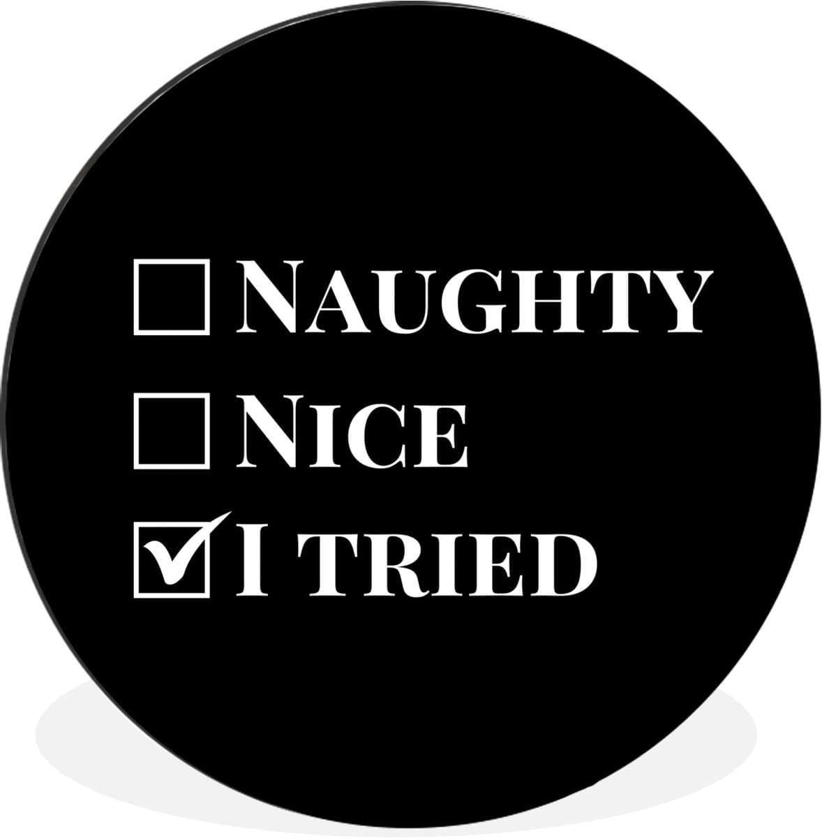 WallCircle - Wandcirkel - Muurcirkel - Kerst - Zwart - Wit - Quote - Grappig - Aluminium - Dibond - 140x140 cm - Binnen en Buiten