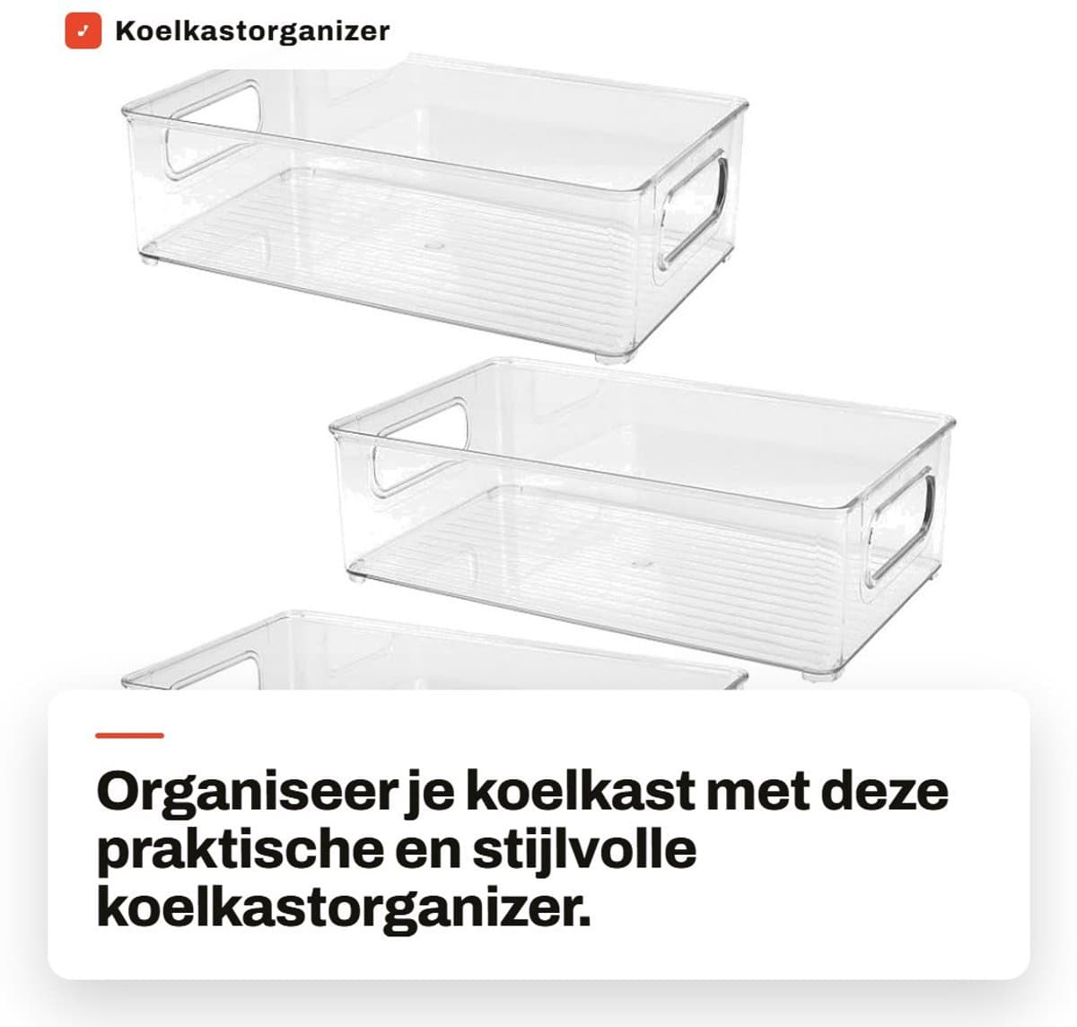 Dailygoods- Koelkastorganizer stapelbaar - Opbergbox set van 3 - Koelkastbox met handvat - Keukenorganizer - Transparant ontwerp - Hoogwaardig kunststof 25,5 x 15,1 x 7,6 cm - Opbergdozen