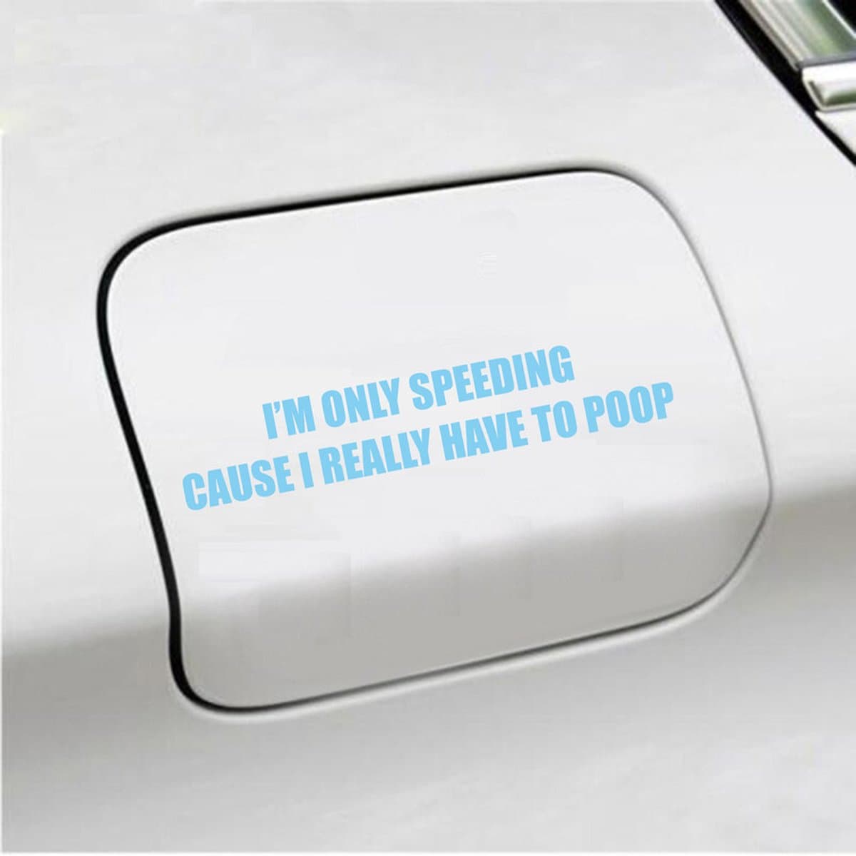 Bumpersticker - Im Only Speeding Because I Really Have To Poop - 3,5 X 19 - Licht Blauw