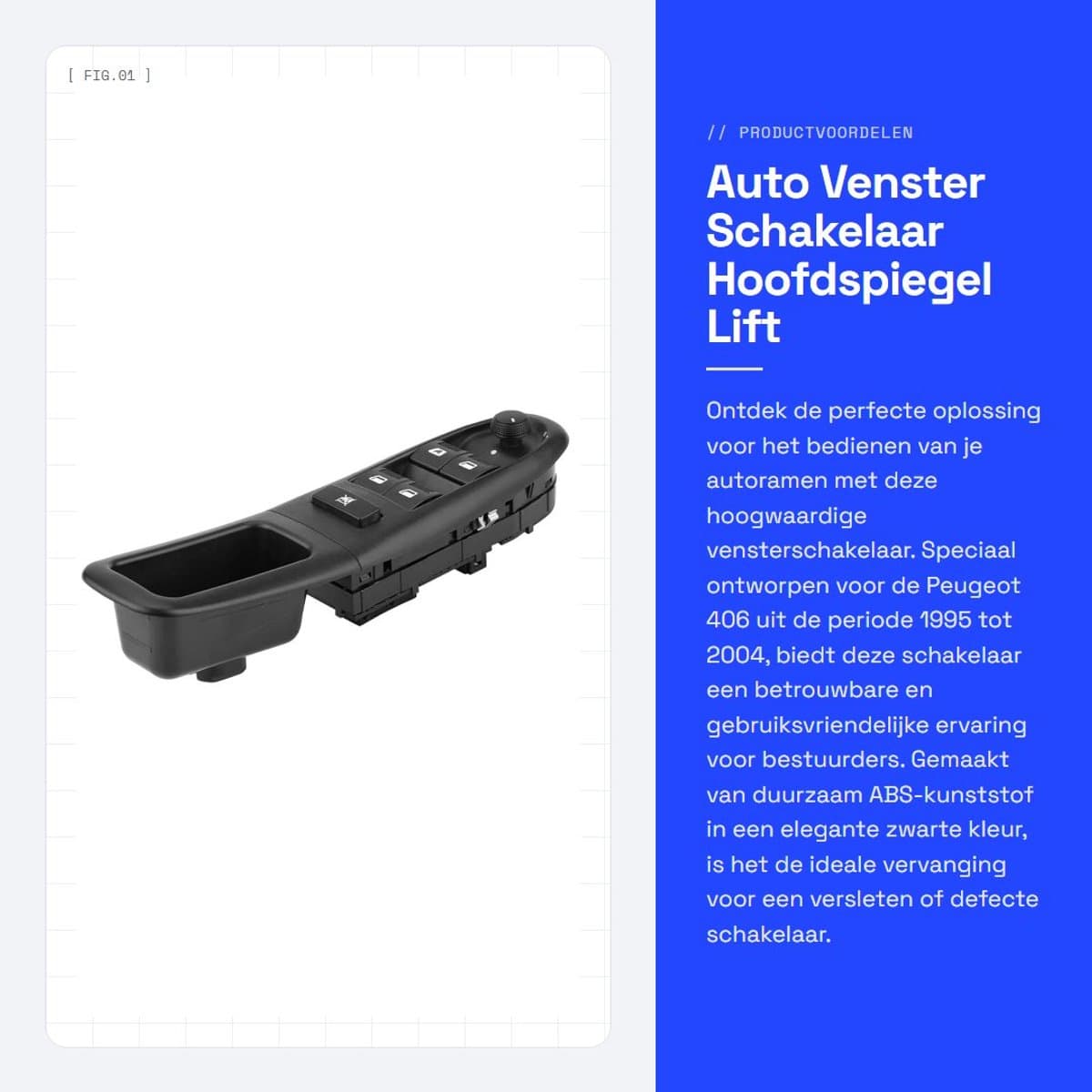 Dailygoods - Auto Venster Schakelaar - Hoofdspiegel Lift - Zwart - Bestuurderszijde - Geschikt voor Peugeot 406 1995-2004