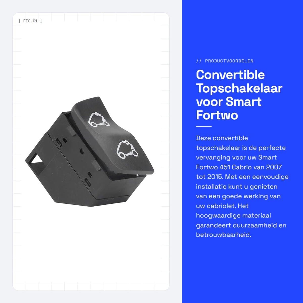 Dailygoods - Convertible Topschakelaar voor Smart Fortwo 451 Cabrio 2007-2015