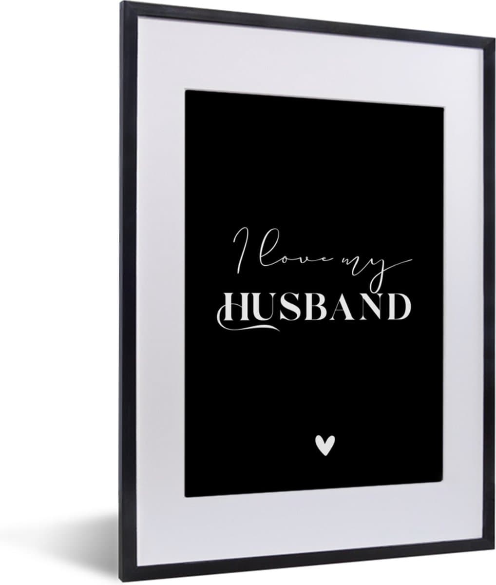 Poster in lijst - Fotolijst 30x40 cm - Posters - Partner - Liefde - Voor hem - Quotes - Posterlijst zwart - Decoratie - Wanddecoratie woonkamer - Muurdecoratie slaapkamer