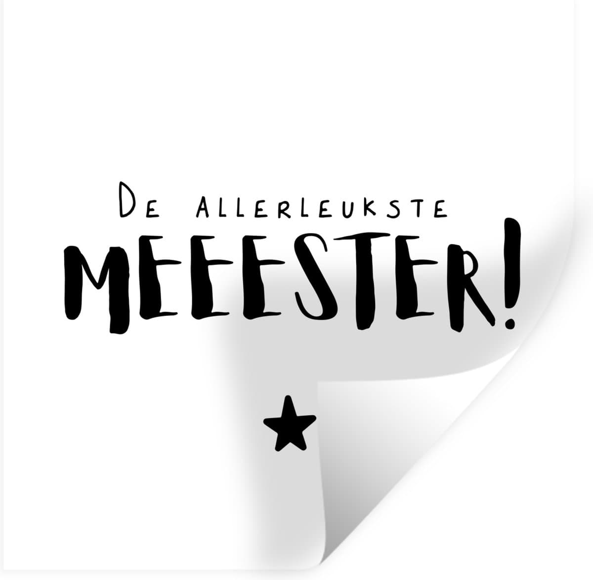 Muurstickers - Sticker Folie - De allerleukste meester - Quotes - Spreuken - Meester - 100x100 cm - Plakfolie - Muurstickers Kinderkamer - Zelfklevend Behang XXL - Zelfklevend behangpapier - Stickerfolie