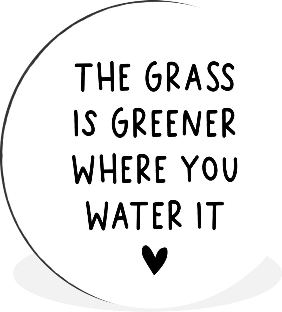 WallCircle - Wandcirkel - Muurcirkel - Engelse quote "The grass is greener where you water it" met een hartje tegen een witte achtergrond - Aluminium - Dibond - 60x60 cm - Binnen en Buiten