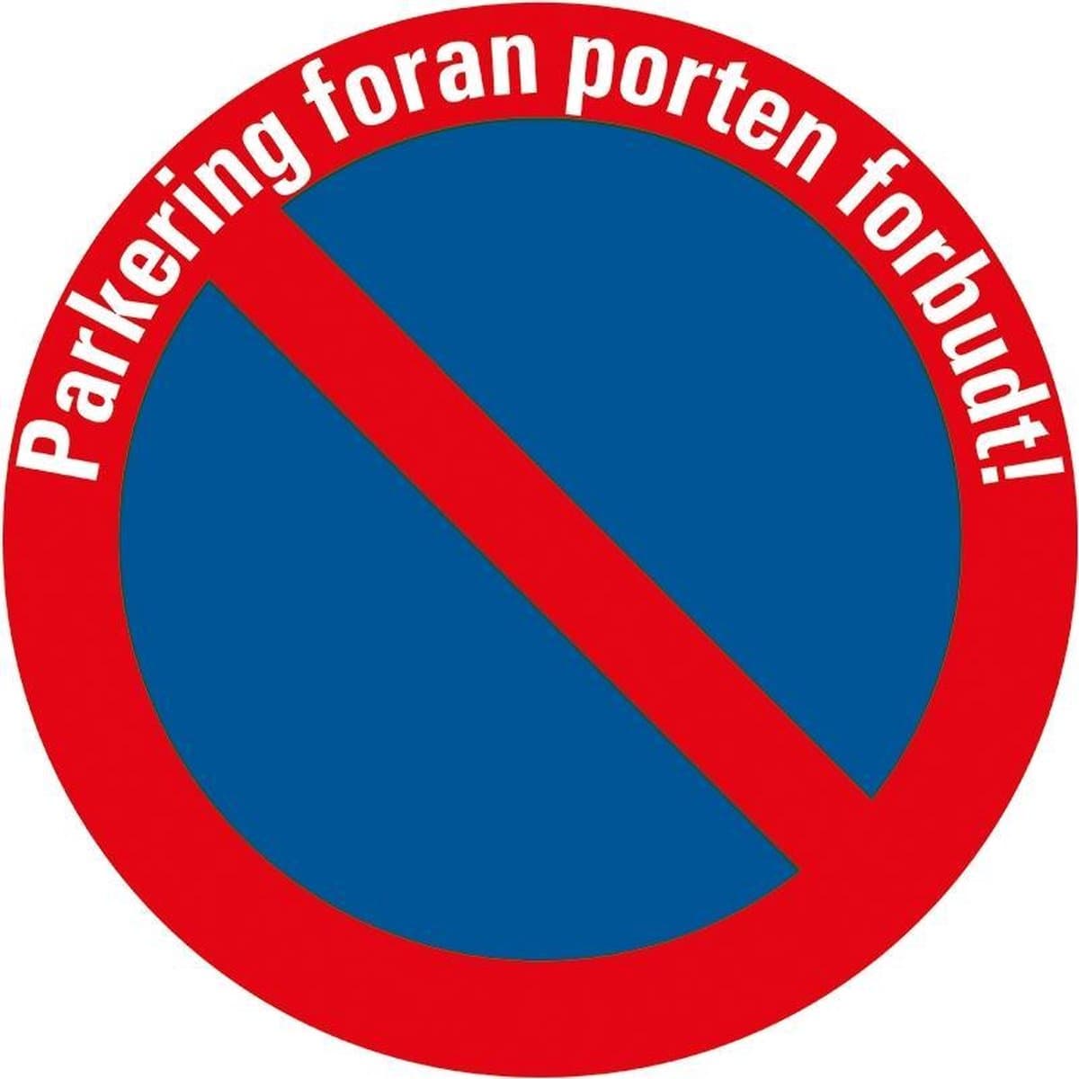 Pickup bord rond diameter 30 cm - PARKERING FORAN PORTEN FORBUDT