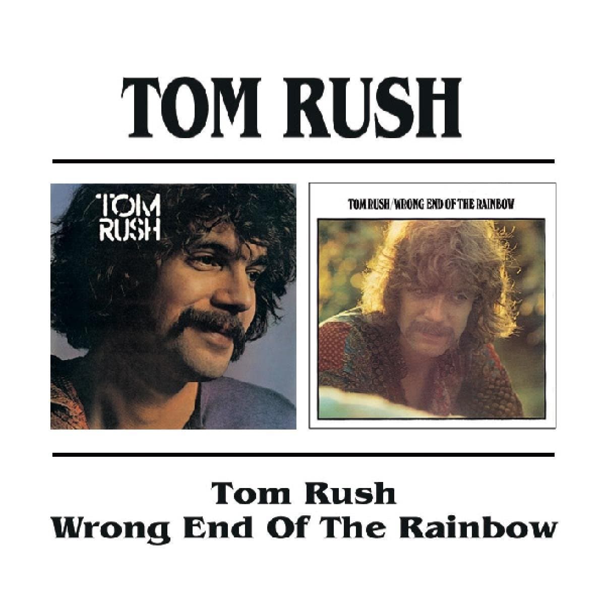 Tom Rush/Wrong End Of The Rainbow
