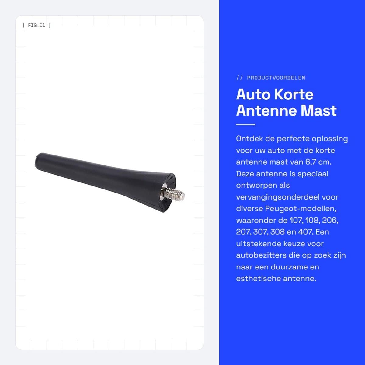 Dailygoods- Antenne Korte Vervangingsmast 6.7Cm - Antenne voor 107/108/206/207/307/308/407 - ABS Kunststof - Slagbestendig - Eenvoudig te Installeren - Auto Antenne